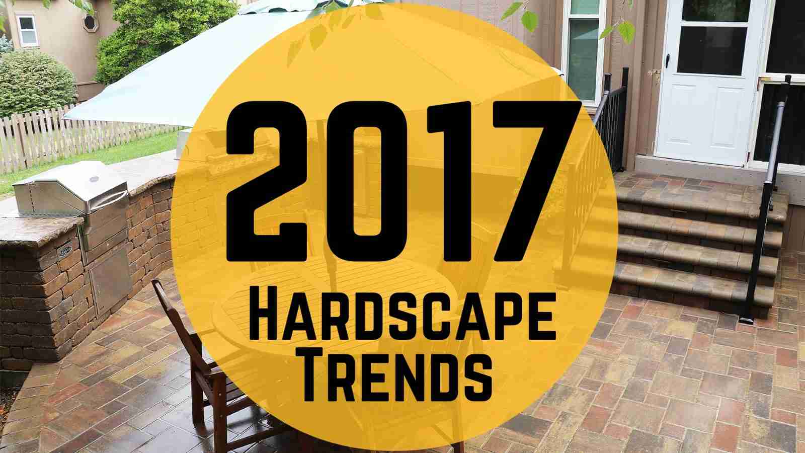 Hardscape Trends Of 2017